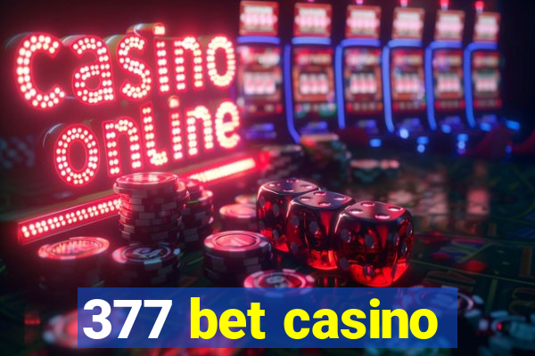 377 bet casino